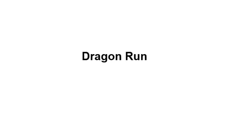 Dragon Run