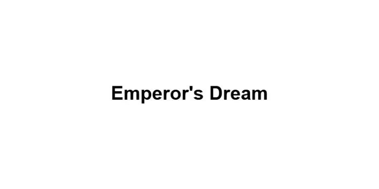 Emperor's Dream
