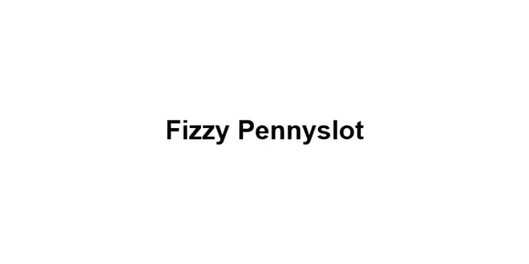 Fizzy Pennyslot