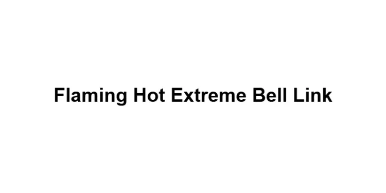 Flaming Hot Extreme Bell Link