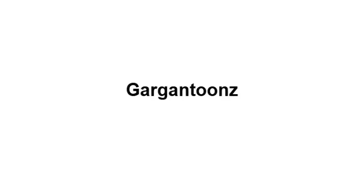 Gargantoonz