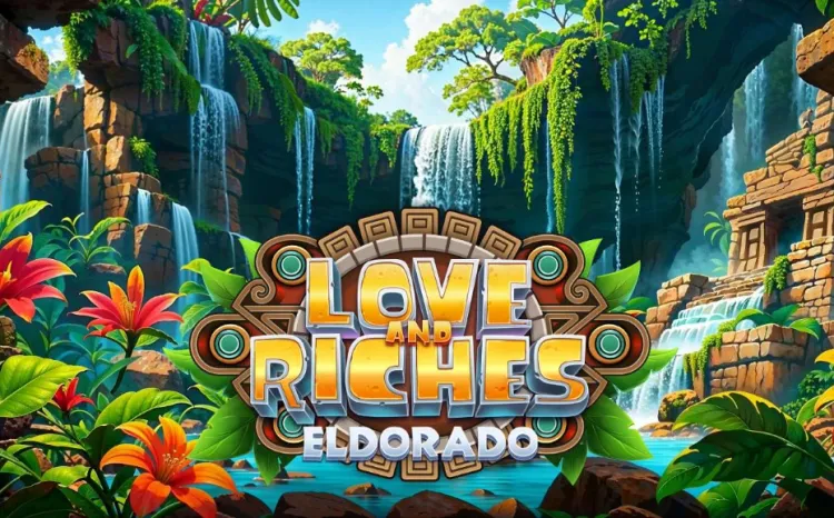 Love and Riches Eldorado
