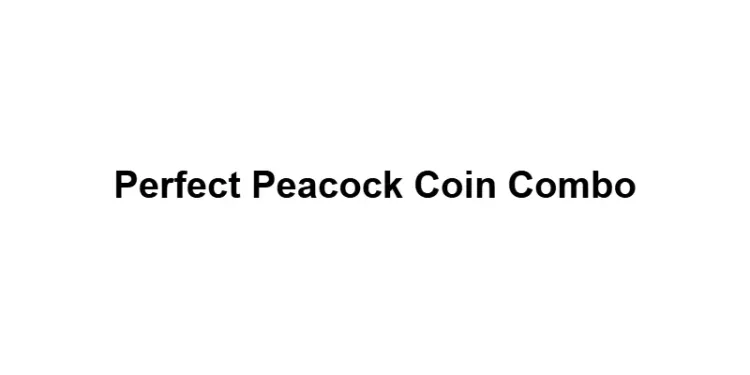 Perfect Peacock Coin Combo