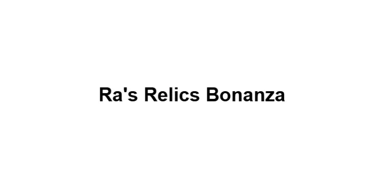 Ra's Relics Bonanza	