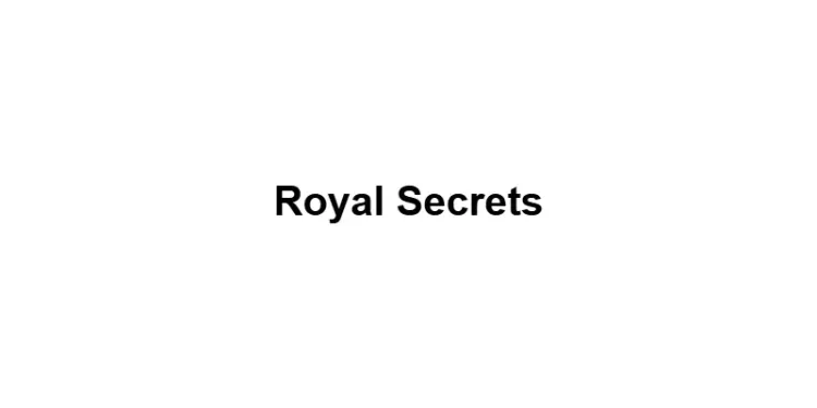 Royal Secrets
