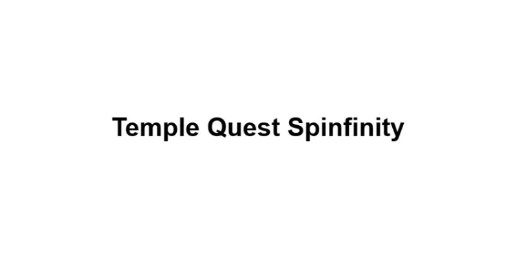 Temple Quest Spinfinity