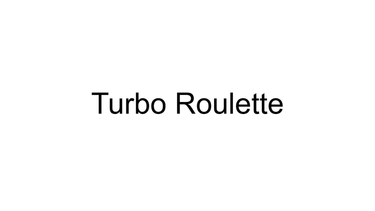 Turbo Roulette