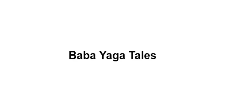 Baba Yaga Tales