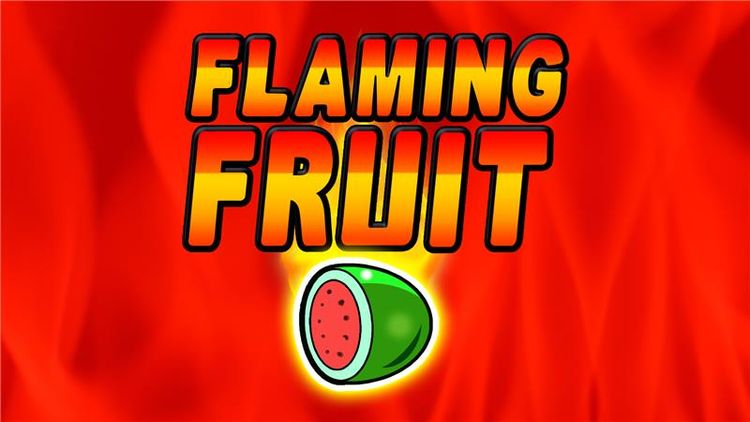 Flaming Fruit