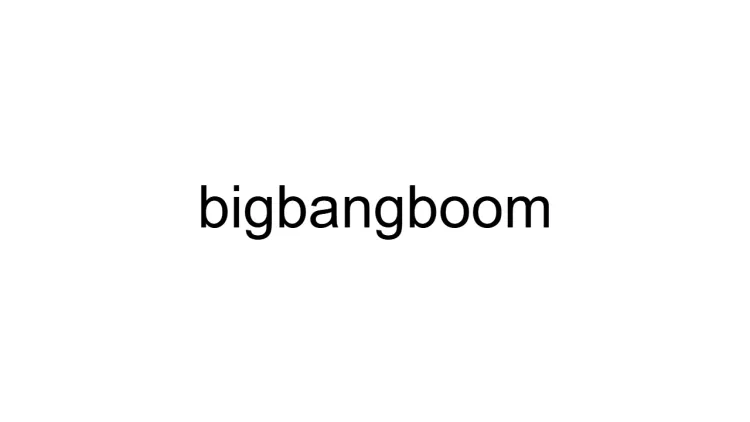 Big Bang Boom
