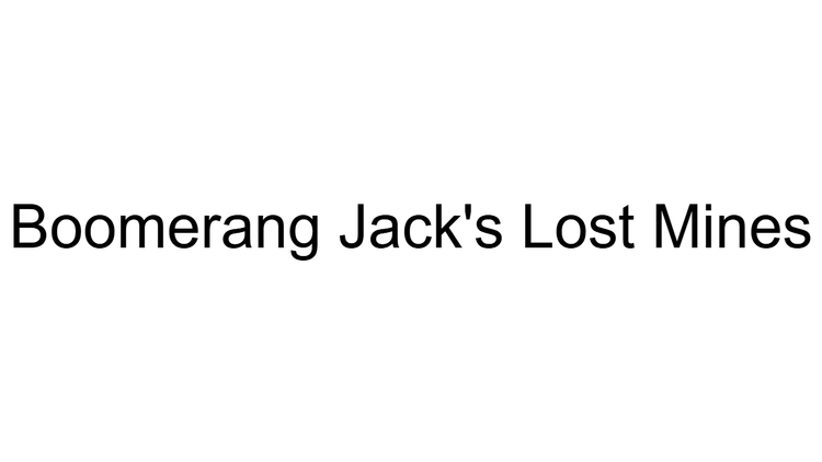 Boomerang Jack's Lost Mines