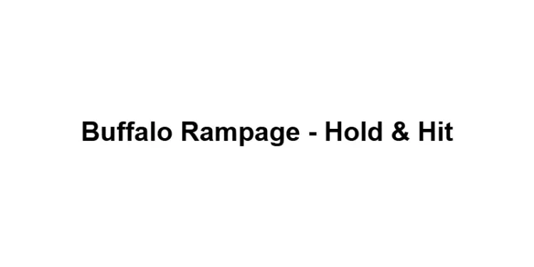 Buffalo Rampage - Hold & Hit