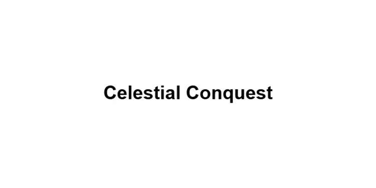 Celestial Conquest