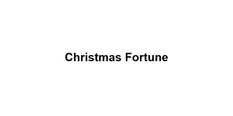 Christmas Fortune