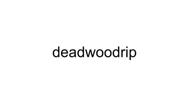 Deadwood RIP