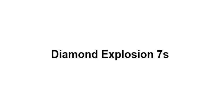 Diamond Explosion 7s