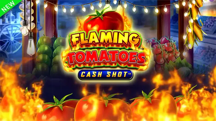 Flaming Tomatoes Cash Shot