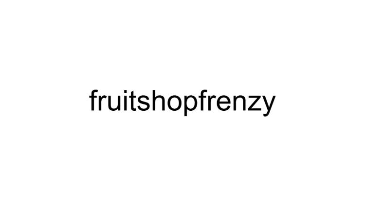 Fruit Shop Frenzy