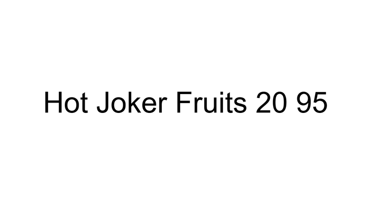 Hot Joker Fruits 20 95