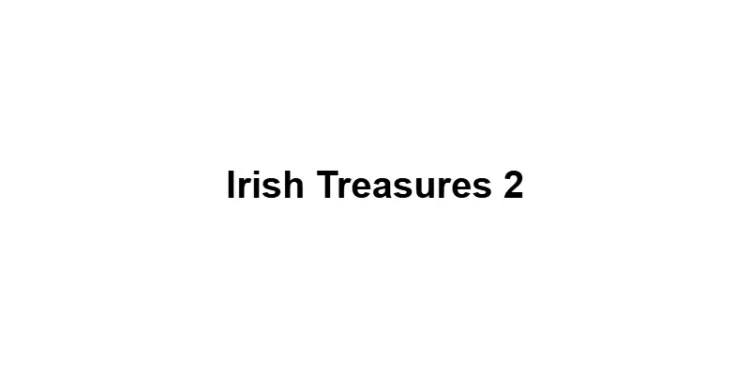 Irish Treasures 2