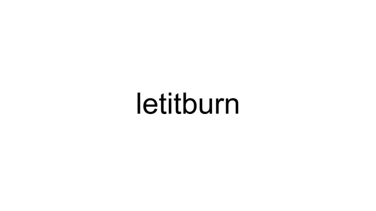 Let It Burn