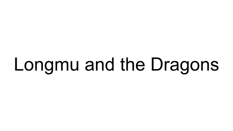 Longmu and the Dragons