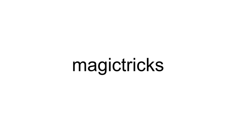 Magic Tricks