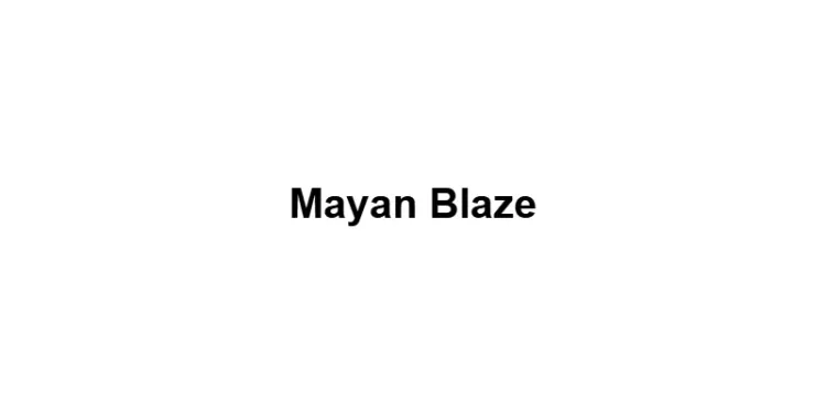 Mayan Blaze