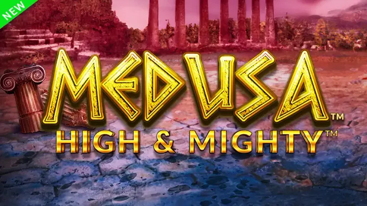 Medusa High and Mighty