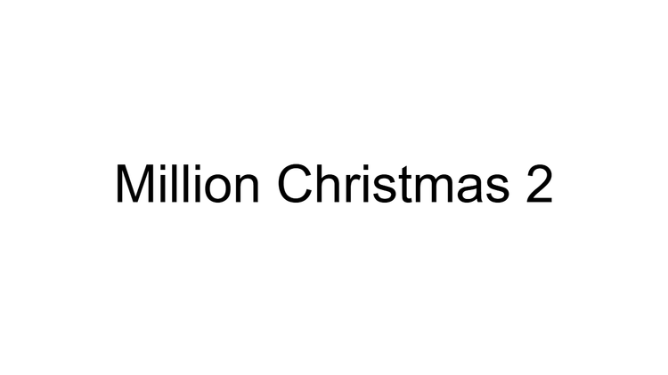 Million Christmas 2