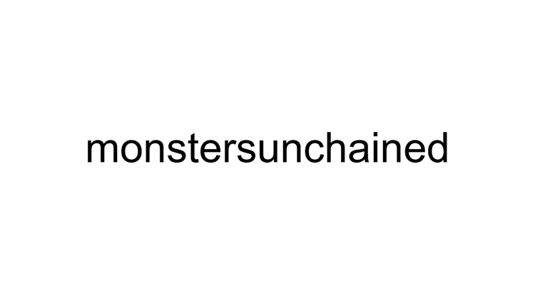 Monsters Unchained