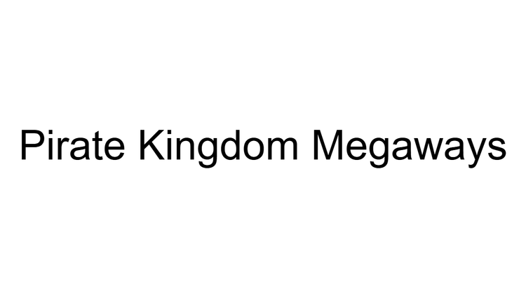 Pirate Kingdom Megaways