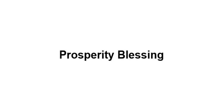 Prosperity Blessing