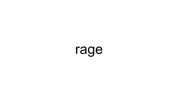 Rage