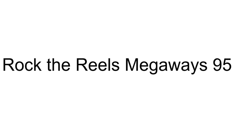 Rock the Reels Megaways 95