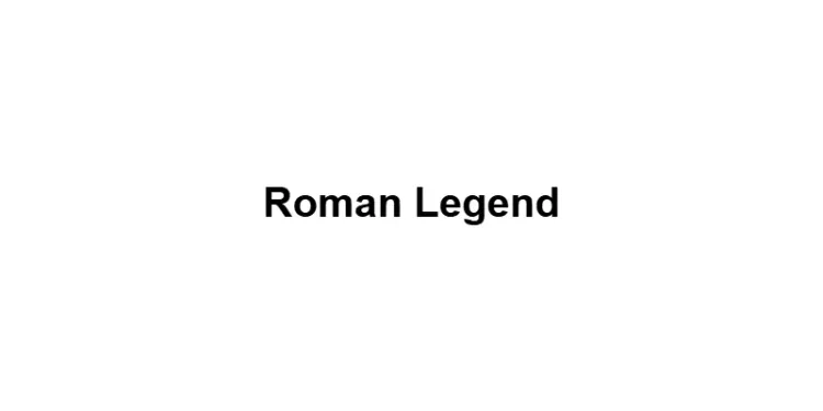 Roman Legend