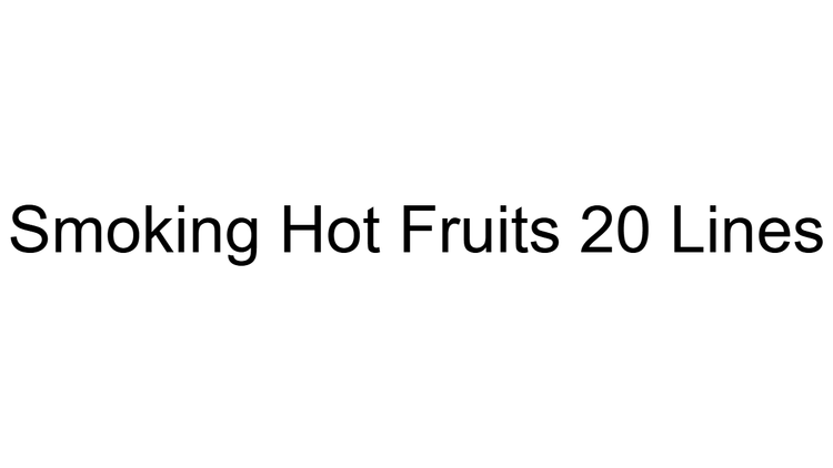 Smoking Hot Fruits 20 Lines