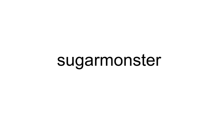 Sugar Monster