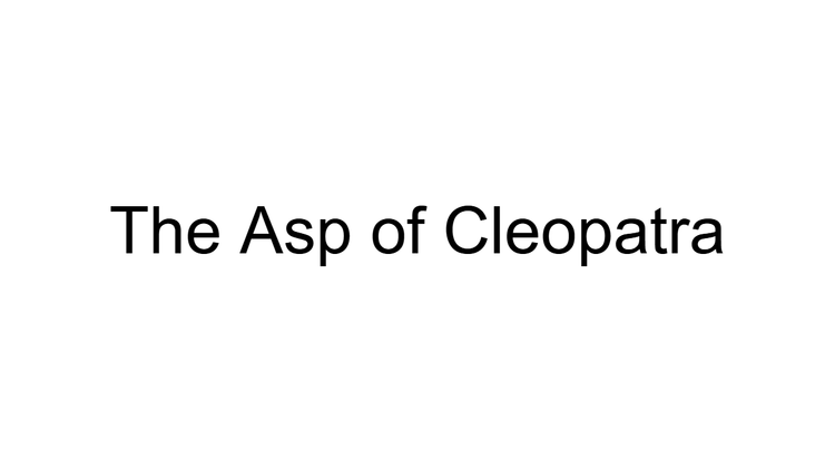 The Asp of Cleopatra