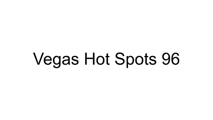 Vegas Hot Spots 96
