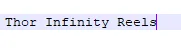 Thor Infinity Reels
