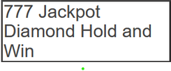  777 Jackpot Diamond Hold and Win