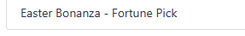 Easter Bonanza - Fortune Pick